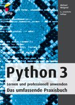 Python 3: Lernen und professionell anwenden (mitp Professional) Cover des Buches Python 3: Lernen und professionell anwenden (mitp Professional) (ISBN: 9783958454255)