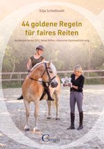 44 goldene Regeln für faires Reiten Cover des Buches 44 goldene Regeln für faires Reiten (ISBN: 9783958470279)