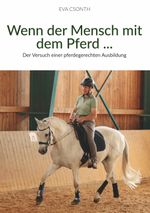 Wenn der Mensch mit dem Pferd Cover des Buches Wenn der Mensch mit dem Pferd (ISBN: 9783958472006)