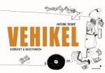 Vehikel: verrückt & abgefahren Cover des Buches Vehikel: verrückt & abgefahren (ISBN: 9783958541276)