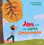 Jon und die vierte Zimtschnecke Cover des Buches Jon und die vierte Zimtschnecke (ISBN: 9783958541795)