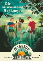Mission Hollercamp Band 4 - Die verschwundene Schlange Cover des Buches Mission Hollercamp Band 4 - Die verschwundene Schlange (ISBN: 9783958541931)