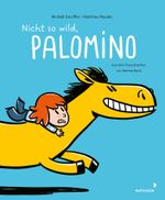 Nicht so wild, Palomino Cover des Buches Nicht so wild, Palomino (ISBN: 9783958542037)