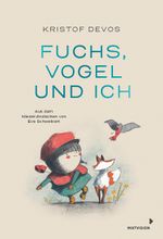 Fuchs, Vogel und ich Cover des Buches Fuchs, Vogel und ich (ISBN: 9783958542280)