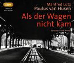 Als der Wagen nicht kam Cover des Buches Als der Wagen nicht kam (ISBN: 9783958625167)