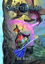 Splittermond - Die Magie Cover des Buches Splittermond - Die Magie (ISBN: 9783958672970)