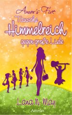 Tausche Himmelreich gegen große Liebe Cover des Buches Tausche Himmelreich gegen große Liebe (ISBN: 9783958691926)