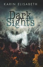 Dark Sights Cover des Buches Dark Sights (ISBN: 9783958693074)