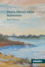 Den'n Düwel siene Schwester Cover des Buches Den'n Düwel siene Schwester (ISBN: 9783958720688)