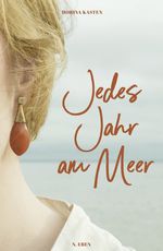 Jedes Jahr am Meer Cover des Buches Jedes Jahr am Meer (ISBN: 9783958723504)