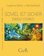 Soviel ist sicher Cover des Buches Soviel ist sicher (ISBN: 9783958762466)