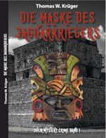 Die Maske des Jaguar-Kriegers Cover des Buches Die Maske des Jaguar-Kriegers (ISBN: 9783958763104)