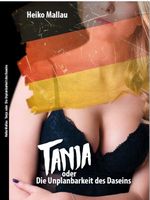 Tanja oder Die Unplanbarkeit des Daseins Cover des Buches Tanja oder Die Unplanbarkeit des Daseins (ISBN: 9783958765719)
