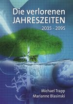 Die verlorenen Jahreszeiten Cover des Buches Die verlorenen Jahreszeiten (ISBN: 9783958766754)