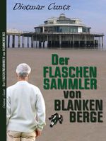Der Flaschensammler von Blankenberge Cover des Buches Der Flaschensammler von Blankenberge (ISBN: 9783958767614)