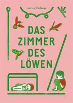Das Zimmer des Löwen Cover des Buches Das Zimmer des Löwen (ISBN: 9783958780194)