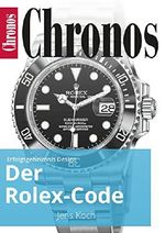 Der Rolex-Code: Erfolgsgeheimnis Design Cover des Buches Der Rolex-Code: Erfolgsgeheimnis Design (ISBN: 9783958800816)