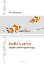 Vom Mut zu wachsen Cover des Buches Vom Mut zu wachsen (ISBN: 9783958830042)