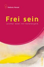 Frei sein Cover des Buches Frei sein (ISBN: 9783958832022)