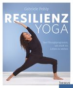 Resilienz Yoga Cover des Buches Resilienz Yoga (ISBN: 9783958833296)