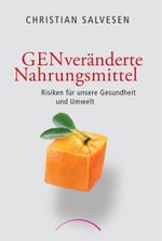 GENveränderte Nahrungsmittel Cover des Buches GENveränderte Nahrungsmittel (ISBN: 9783958834019)