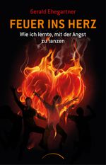 Feuer ins Herz Cover des Buches Feuer ins Herz (ISBN: 9783958835184)