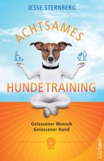 Achtsames Hundetraining Cover des Buches Achtsames Hundetraining (ISBN: 9783958836075)