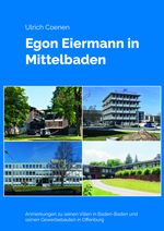Egon Eiermann in Mittelbaden Cover des Buches Egon Eiermann in Mittelbaden (ISBN: 9783958865105)