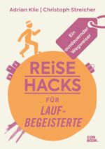 Reise-Hacks für Laufbegeisterte Cover des Buches Reise-Hacks für Laufbegeisterte (ISBN: 9783958894211)