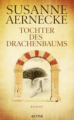 Tochter des Drachenbaums Cover des Buches Tochter des Drachenbaums (ISBN: 9783958900028)