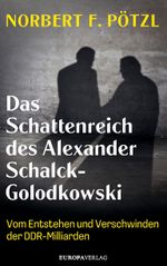 Das Schattenreich des Alexander Schalck-Golodkowski Cover des Buches Das Schattenreich des Alexander Schalck-Golodkowski (ISBN: 9783958906273)