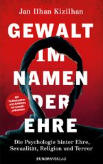 Gewalt im Namen der Ehre Cover des Buches Gewalt im Namen der Ehre (ISBN: 9783958906303)