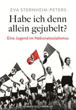 Habe ich denn allein gejubelt? Cover des Buches Habe ich denn allein gejubelt? (ISBN: 9783958906587)