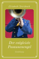 Der entgleiste Posaunenengel Cover des Buches Der entgleiste Posaunenengel (ISBN: 9783958931602)