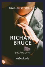 Richard Bruce Cover des Buches Richard Bruce (ISBN: 9783958931886)