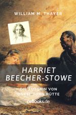Harriet Beecher Stowe Cover des Buches Harriet Beecher Stowe (ISBN: 9783958932463)