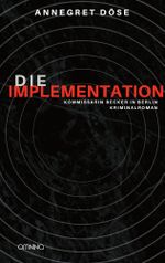 Die Implementation Cover des Buches Die Implementation (ISBN: 9783958943124)