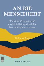 An die Menschheit - To Humanity Cover des Buches An die Menschheit - To Humanity (ISBN: 9783958943322)