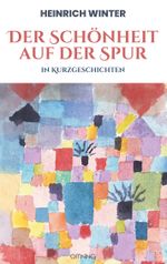 Der Schönheit auf der Spur Cover des Buches Der Schönheit auf der Spur (ISBN: 9783958943438)