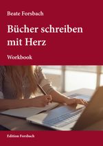 Bücher schreiben mit Herz Cover des Buches Bücher schreiben mit Herz (ISBN: 9783959041027)