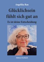 Glücklichsein fühlt sich gut an Cover des Buches Glücklichsein fühlt sich gut an (ISBN: 9783959042376)