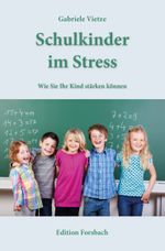 Schulkinder im Stress Cover des Buches Schulkinder im Stress (ISBN: 9783959042482)