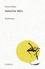 Geteilte Welt Cover des Buches Geteilte Welt (ISBN: 9783959083812)