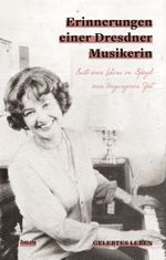 Erinnerungen einer Dresdner Musikerin Cover des Buches Erinnerungen einer Dresdner Musikerin (ISBN: 9783959086448)