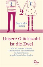 Unsere Glückszahl ist die Zwei Cover des Buches Unsere Glückszahl ist die Zwei (ISBN: 9783959100632)