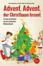 Advent, Advent, der Christbaum brennt Cover des Buches Advent, Advent, der Christbaum brennt (ISBN: 9783959100861)