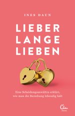 Lieber lange lieben Cover des Buches Lieber lange lieben (ISBN: 9783959101554)