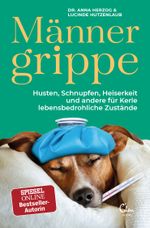 Männergrippe Cover des Buches Männergrippe (ISBN: 9783959101943)
