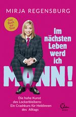 Im nächsten Leben werd ich Mann! Cover des Buches Im nächsten Leben werd ich Mann! (ISBN: 9783959102261)
