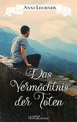 Das Vermächtnis der Toten: ... und zwei weitere spannende Romane Cover des Buches Das Vermächtnis der Toten: ... und zwei weitere spannende Romane (ISBN: 9783959122184)